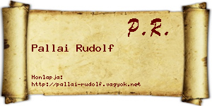 Pallai Rudolf névjegykártya